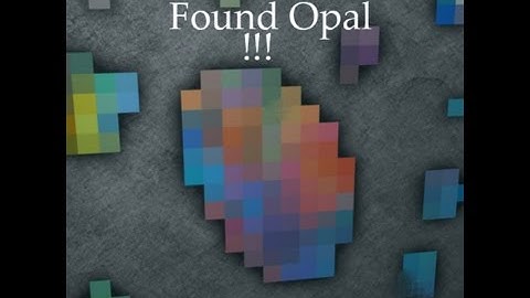 Found Opal! (Azure Mines)
