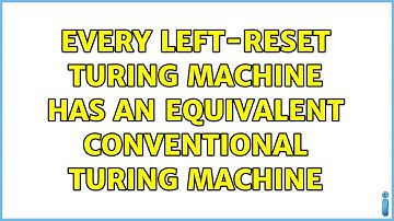 Every LEFT-RESET Turing machine has an equivalent conventional Turing machine