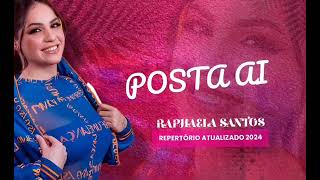 Raphaela Santos - Posta Aí (Repertório 2024)