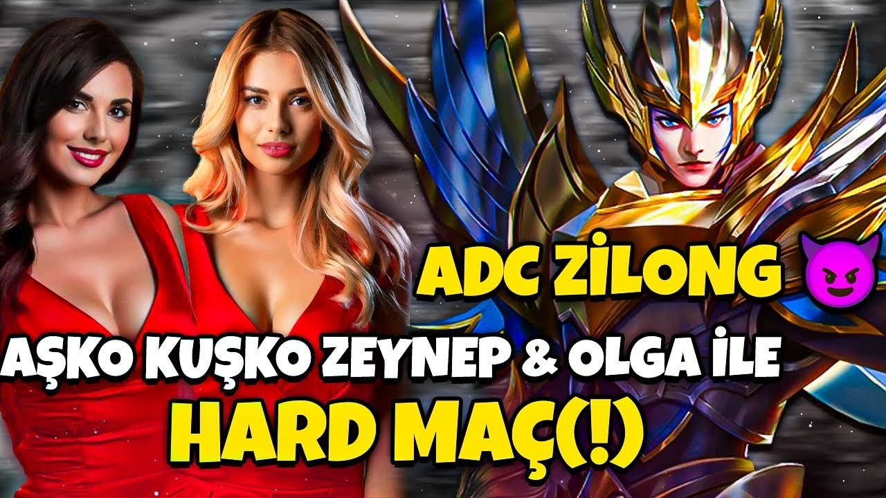 ADC ZİLONG 😈 - ZEYNEP VE OLGA İLE HARD MAÇ! BU KADRO TAM BİR OLAYYY M7 GİDERİZ! - Mobile Legends