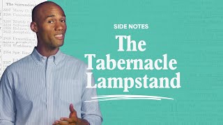 The Tabernacle Lampstand - Side Notes