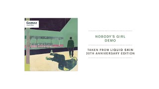 Gomez - Nobody’s Girl (Demo / Audio)