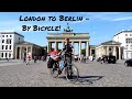 London to Berlin / Poznan - By Bicycle - 1488 mile tour into Eastern Europe  - [1080p]