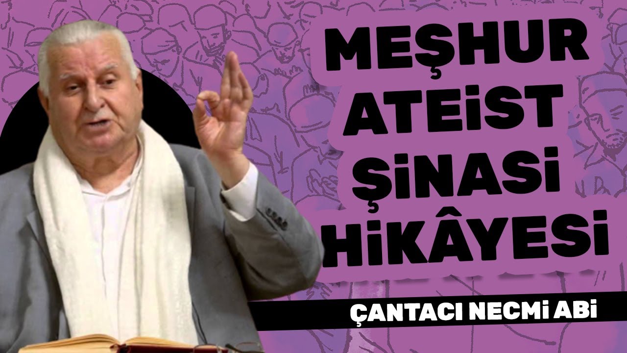 Çantacı Necmi | Meşhur Ateist Şinasi Hikayesi | Müthiş Cevap