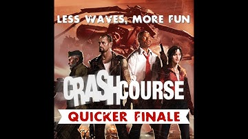 Crash Course Quicker Finale - L4D2 Mod
