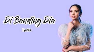 Download Lagu Lirik lagu DiBanding Dia || Lyodra MP3
