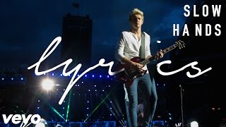 SLOW HANDS - NIALL HORAN LYRICS
