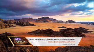 Fakta Gurun Sahara & Antartika #NewTopFiles 10/03