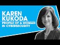 Karen Kukoda: Profile of a woman in cybersecurity