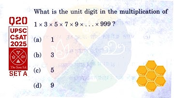 CSAT 2025 set A Q20: What is the unit digit in the multiplication of 1 x 3 x 5 x 7 x 9 x ... x 999 ?