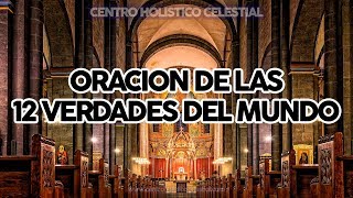 ORACION DE LAS 12 VERDADES CREADO POR  CENTRO HOLISTICO CELESTIAL