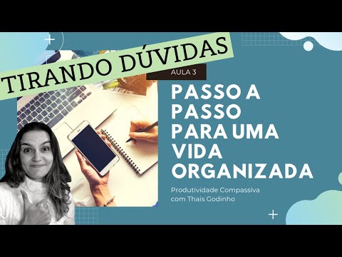 Dúvidas Aula 3 Semana da Produtividade Compassiva - Dúvidas Aula 3 Semana da Produtividade Compassiva