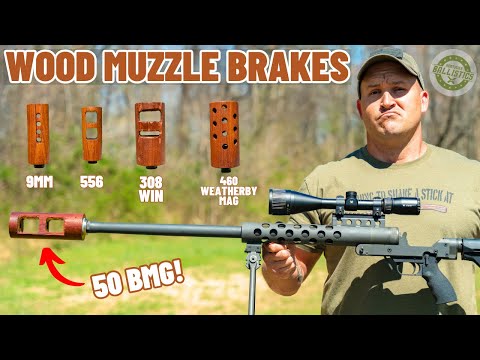 Wooden Muzzle Brake Test (50 BMG, 460 WBY, 308 WIN & More !!!)