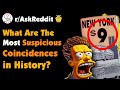 What are the most suspicious coincidences in history