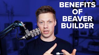 Benefits of Beaver Builder | Page Builder Series