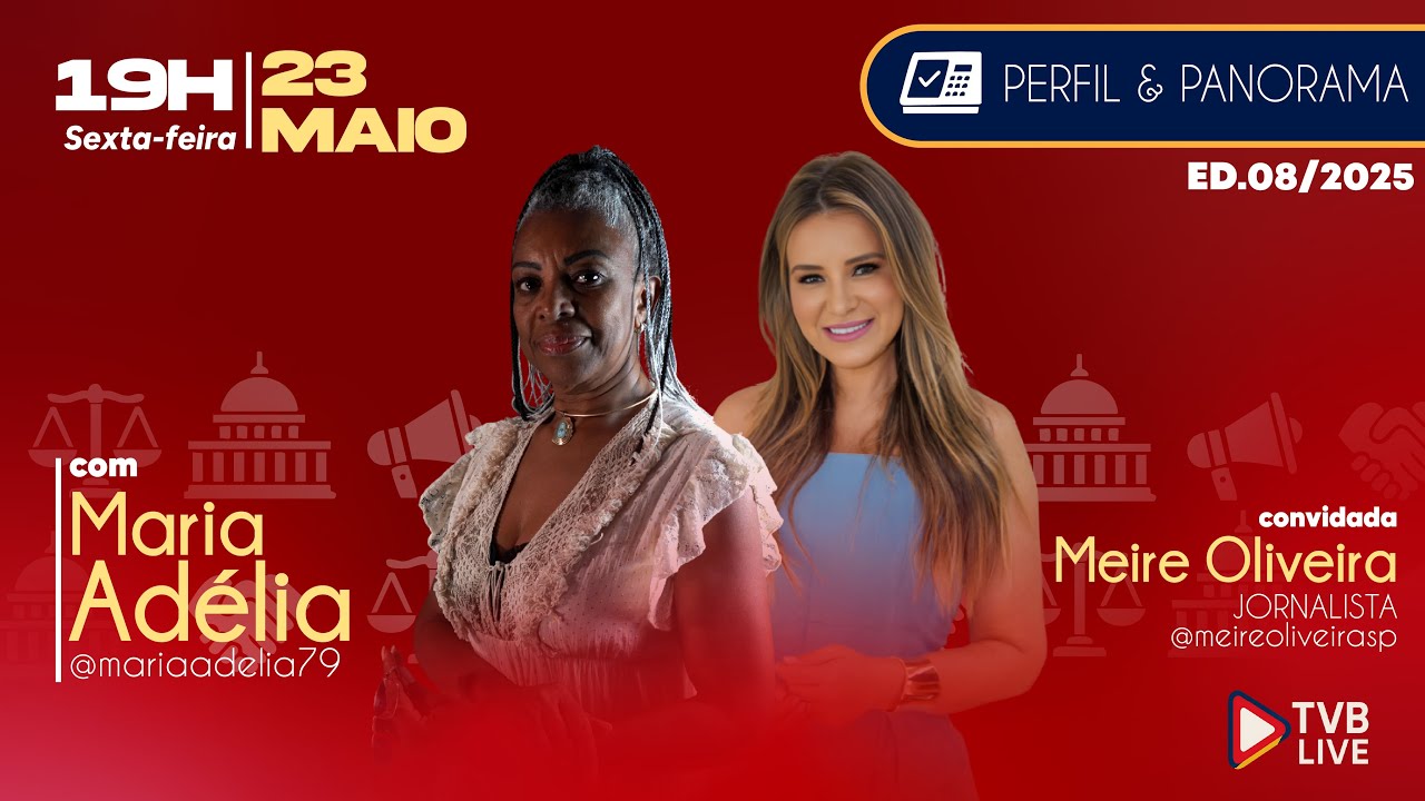 Perfil E Panorama | Jornalista Meire Oliveira  – 23/05
