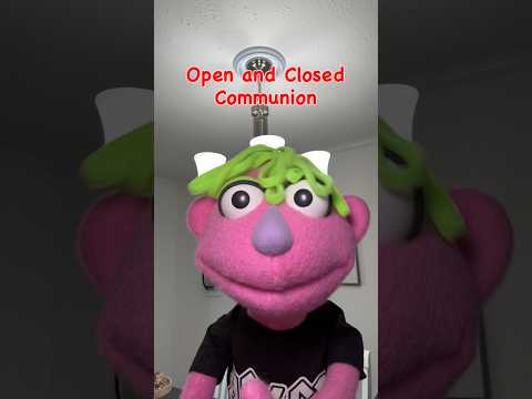 Open and Closed Communion