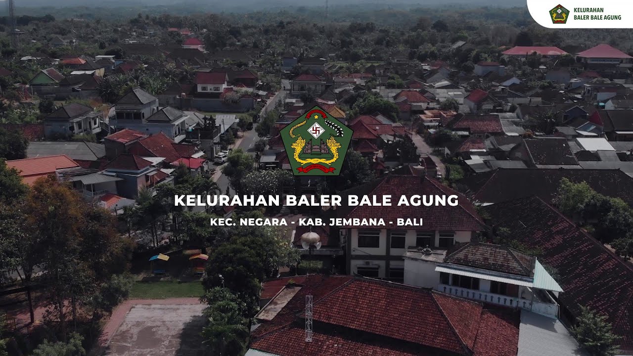 #LOMKEL2025 Profil Kelurahan Baler Bale Agung Kecamatan Negara Kabupaten Jembrana