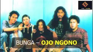 Bunga - Ojo Ngono
