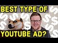 What are the different types of YouTube ads and which ads are most lucrative?