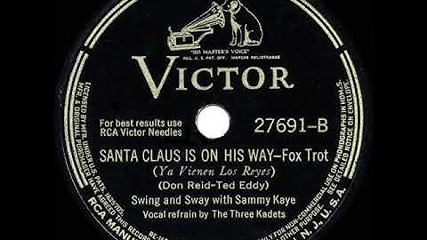 1941 Sammy Kaye - Santa Claus Is On His Way (Three Kaydets, vocal)