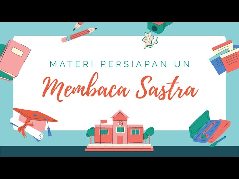 Persiapan UN Bahasa Indonesia "Membaca Sastra" Part 1