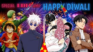 Happy Diwali Special Edit Amvft Anime Diwalianime Edit Amvnoncommercial Animestudiosahilnat