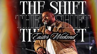 The Shift | Easter At Freedom | Pastor Robert White