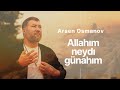 АРСЕН ОСМАНОВ ALLAHIM Neydi Günagim PREMIERE 