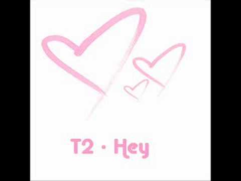 T2 - Hey