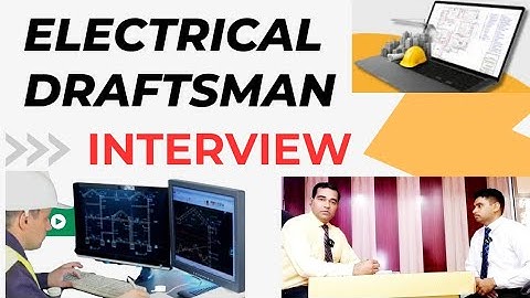 Electrical Draftsman Interview l Electrical Drafter Interview Questions and Answers l PD Classes