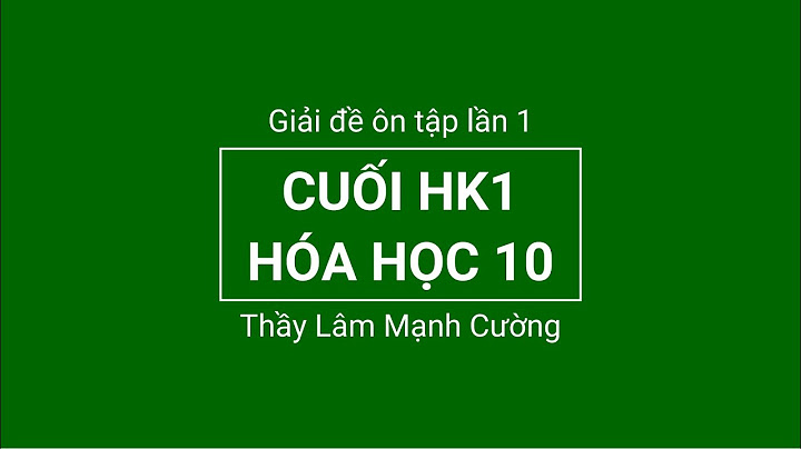 Giải các bài tập hóa lớp 10-youtube năm 2024