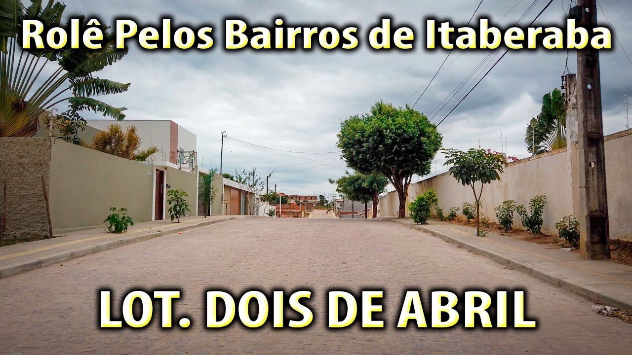 Rolê Pelos Bairros de Itaberaba-BA / LOTEAMENTO DOIS DE ABRIL