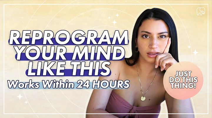 REPROGRAM YOUR MIND in 24 Hours OR LESS With This ...