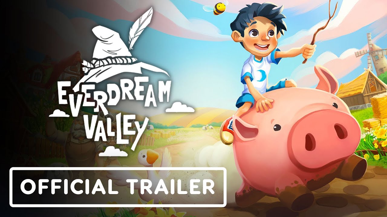 Everdream Valley – Official Launch Trailer