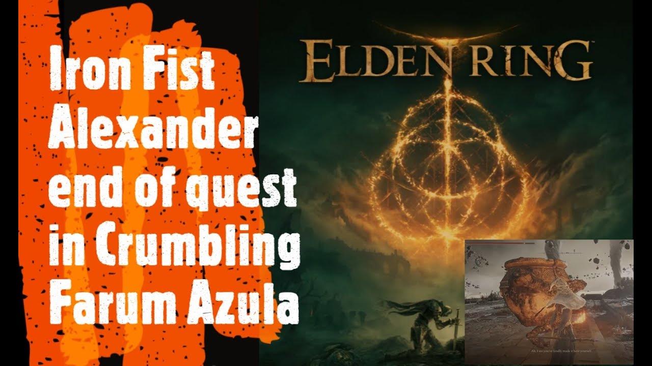 Elden Ring [Iron Fist Alexander end of quest in Crumbling Farum Azula