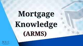 Mortgage Knowledge  (ARMS) Help passing the NMLS Exam with MEC