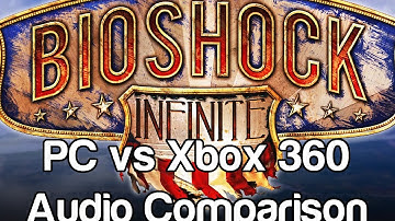 BioShock Infinite Audio Comparison PC vs Xbox 360 | WikiGameGuides
