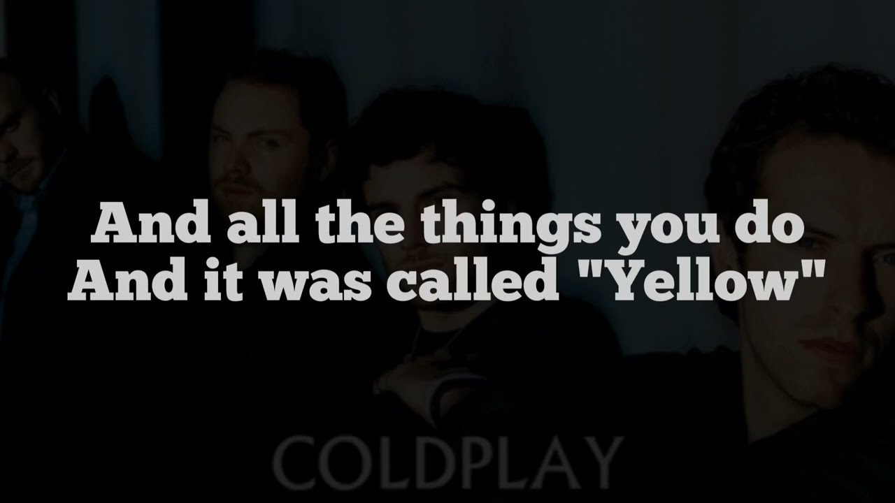 Coldplay Yellow (Lyrics) YouTube