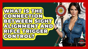 What Is The Connection Between Sight Alignment And Rifle Trigger Control? - The Marksman