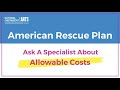 NEA American Rescue Plan Grants: Ask A Specialist About Allowable Costs (subtítulos en español)