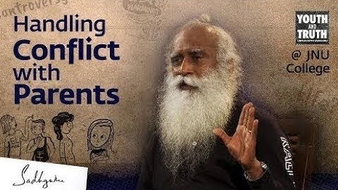How Do We Handle Conflict With Parents? – Sadhguru