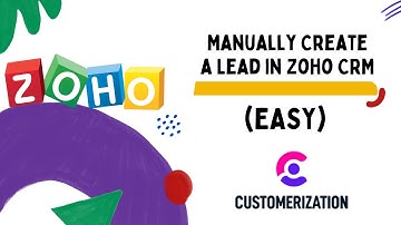 How to Manually Create a Lead in Zoho CRM 2022 (EASY)