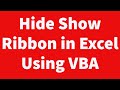 Hide Show Ribbon in Excel Using VBA