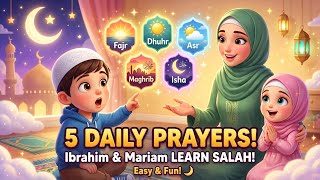 Muslim Kids Learn the 5 Daily Prayers | Salah for Kids 🌙🕌 ⭐
