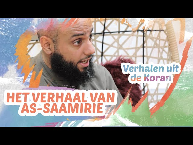 Verhalen uit de Koran: Het verhaal van as-Saamirie