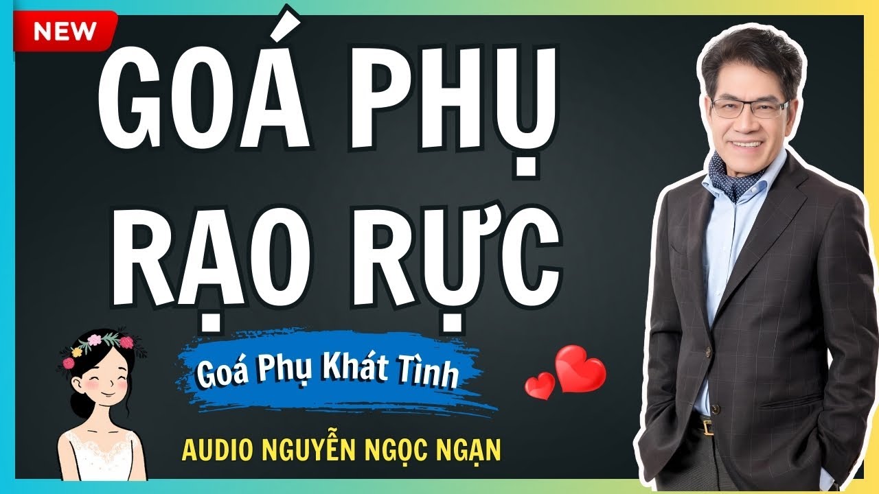 GOÁ PHỤ RẠO RỰC – Nỗi lòng khao khát của người đàn bà đơn chiếc – Audio Nguyễn Ngọc Ngạn