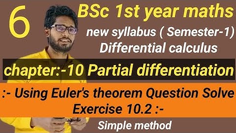 BSc 1st year maths Semester 1st | chapter 10 Partial differentiation | Exercise 10.2 Question Solve