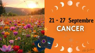 ♋ CANCER – Une occasion en or que vous allez provoquer vous-même 💫 21–27 SEPTEMBRE 2026