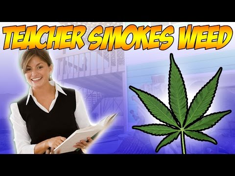 SMOKING WEED WITH A TEACHER